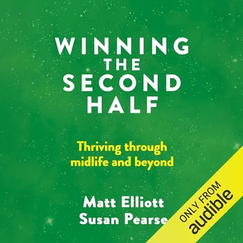Winning the Second Half By Matthew Elliott